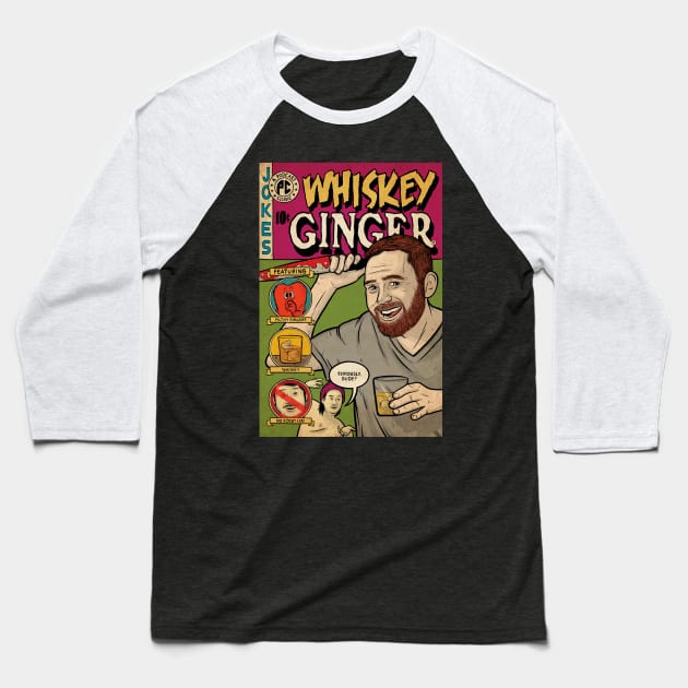 Whiskey Ginger Baseball T-Shirt by Baddest Shirt Co.